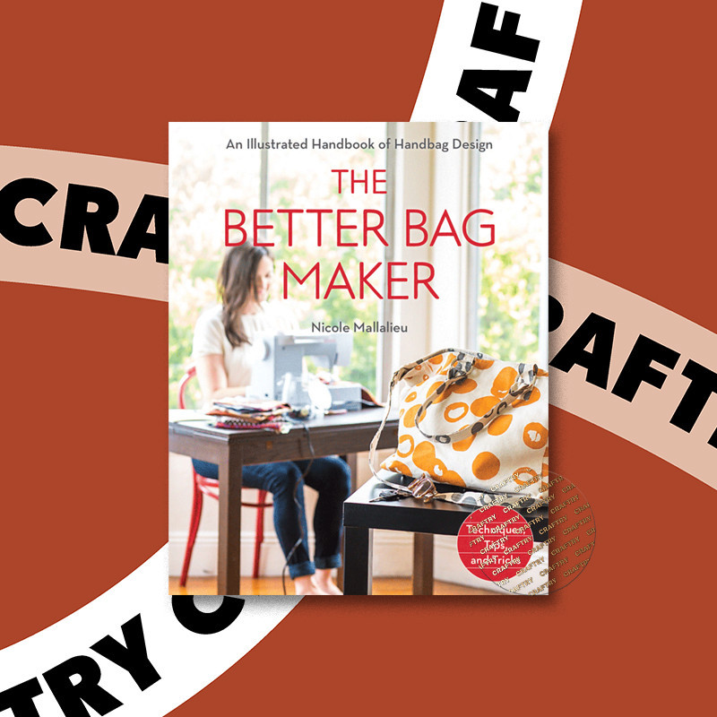 

The Better Bag Maker - Nicole Mallalieu