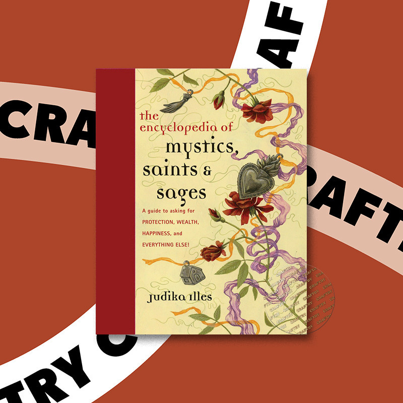

The Encyclopedia of Mystics, Saints & Sage - Judika Illes