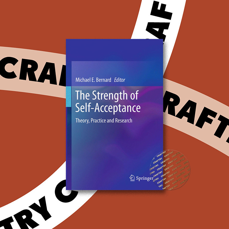 

The Strength of Self Acceptance Theory, Pr - Michael E. Bernard