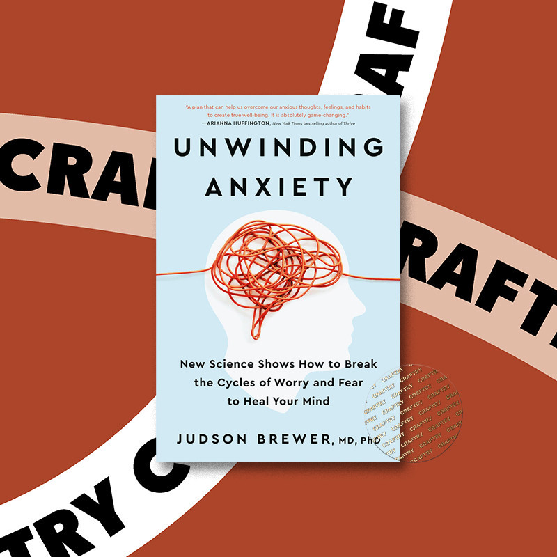 

Unwinding Anxiety - New Science Shows How t - Judson Brewer