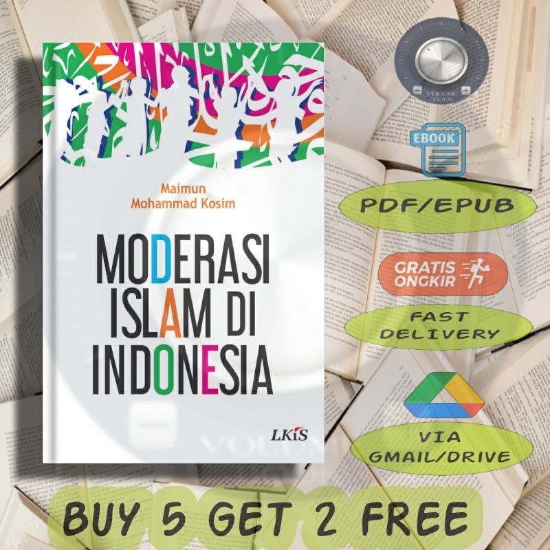 

Moderasi Islam Di Indonesia Maimun - Volume