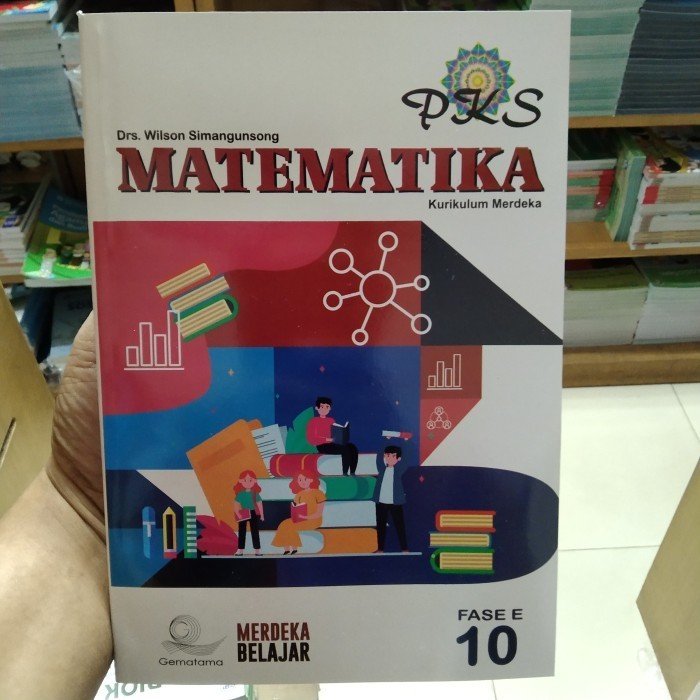 Matematika PKS Kelas X Kurikulum Merdeka Gematama Wilson Simansong