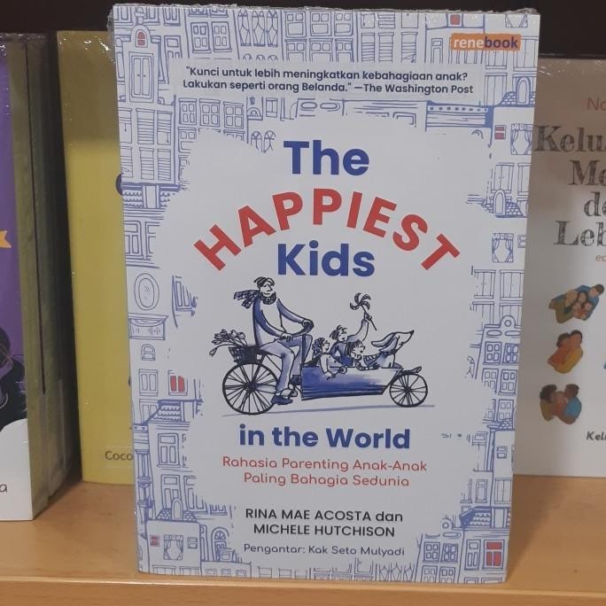 

Thosti Buku The Happiest Kids In The WorldRahasia Parenting Anak Bahagia