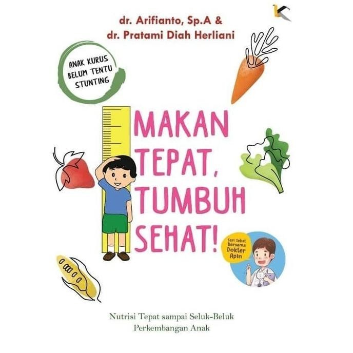 

Thosti Buku Makan Tepat Tumbuh Sehat Dr Arifianto Seri berteman dengan demam