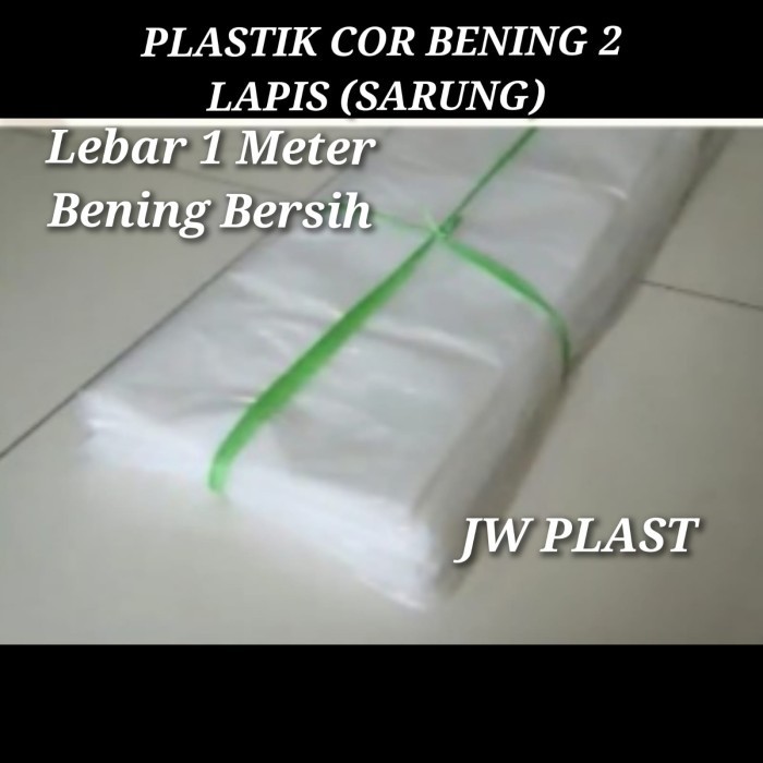 Terbaru Plastik Cor Bening 2 Lapis (Sarung) Bergaransi