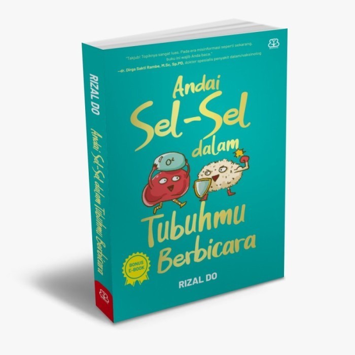 

Andai Sel-Sel Dalam Tubuhmu Berbicara - Rizal Do Buku Kesehatan