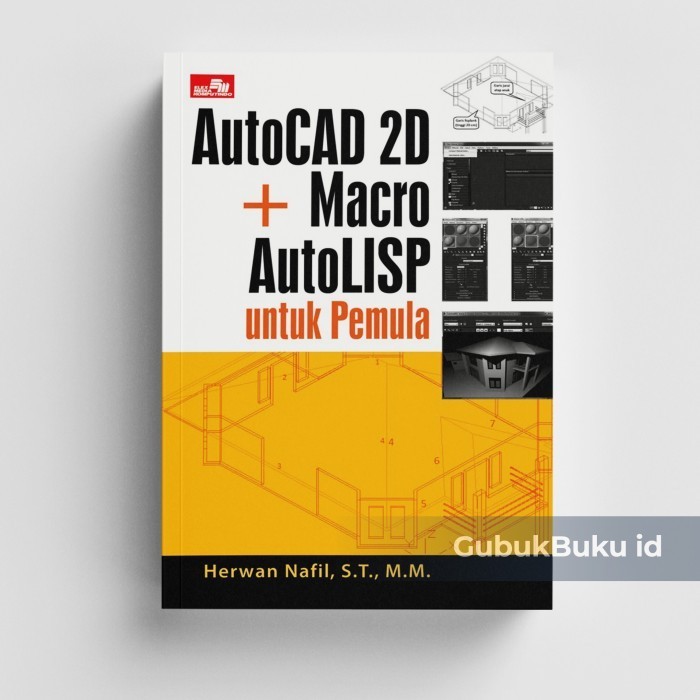 

(GRAMEDIA) Buku AutoCAD 2D & 3D + Macro AutoLISP untuk Pemula