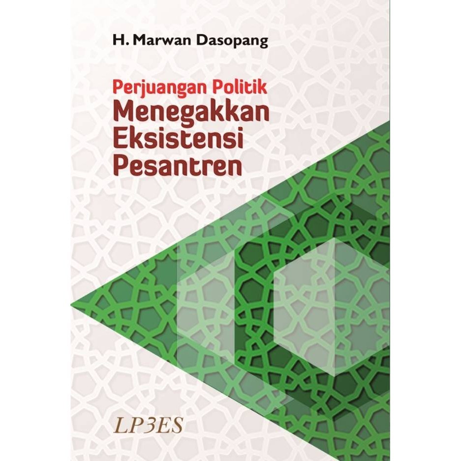 

Perjuangan Politik Menegakkan Eksistensi Pesantren