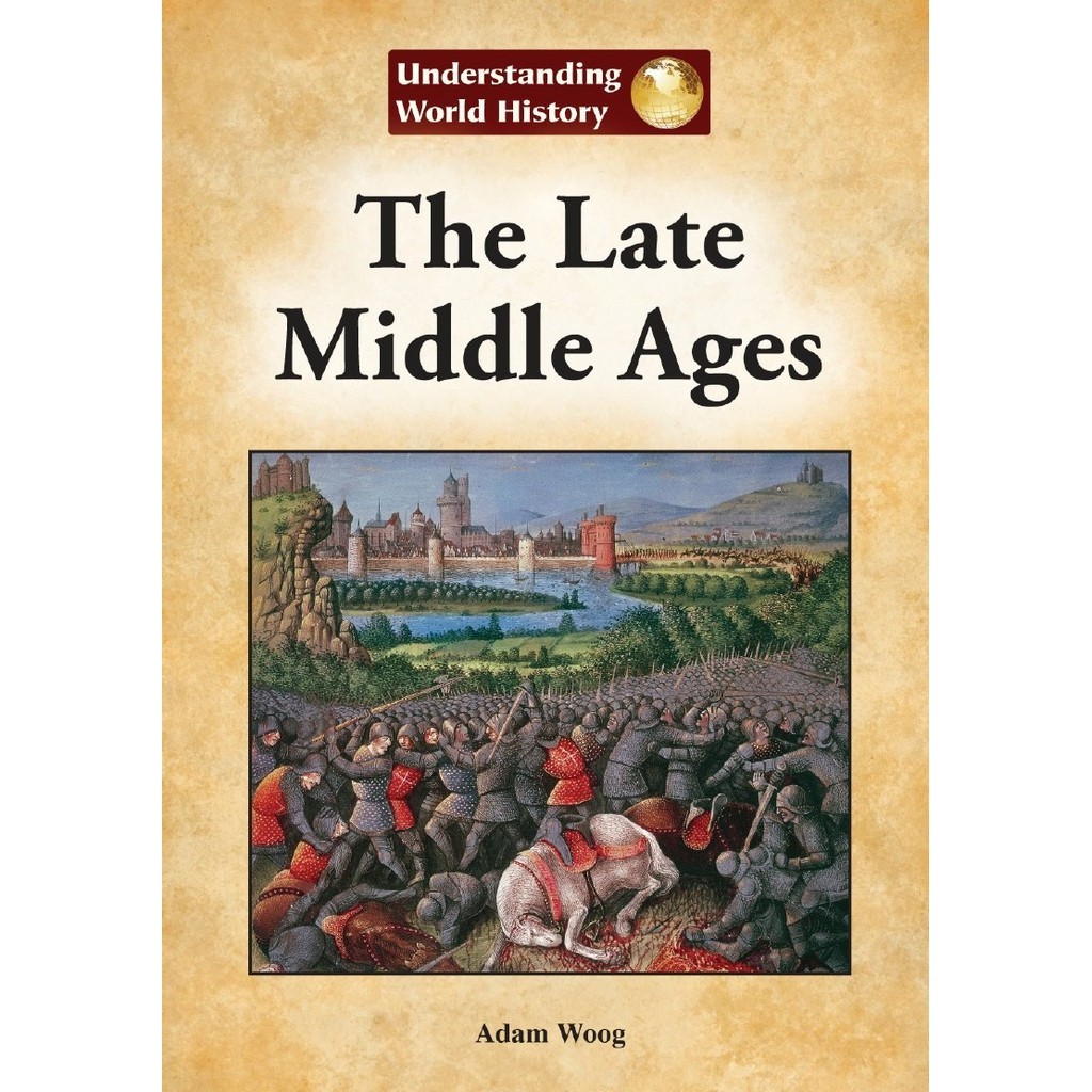 

Understanding World History - The Late Middle Ages (D)