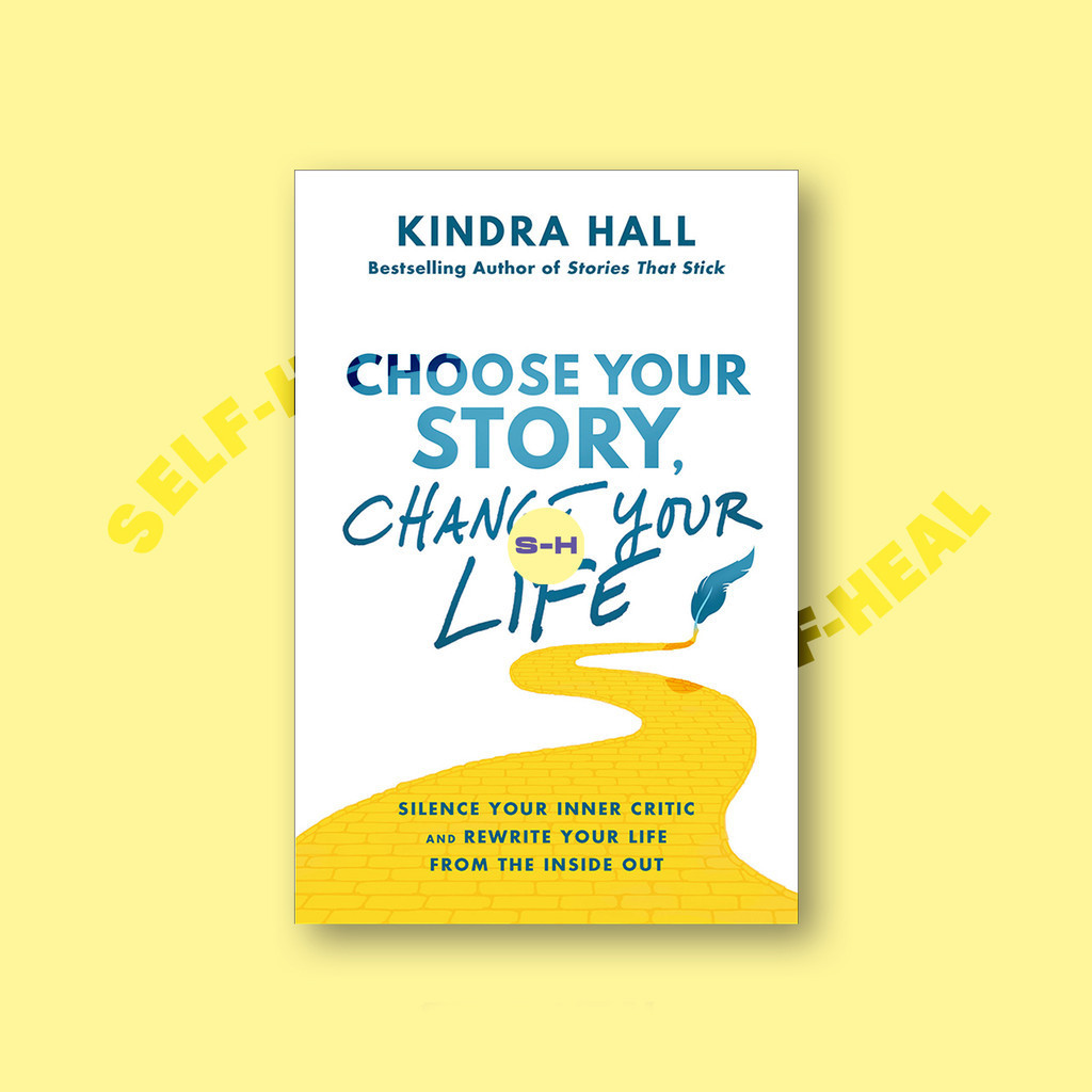 

Choose Your Story, Change Your Life - Kindra Hall