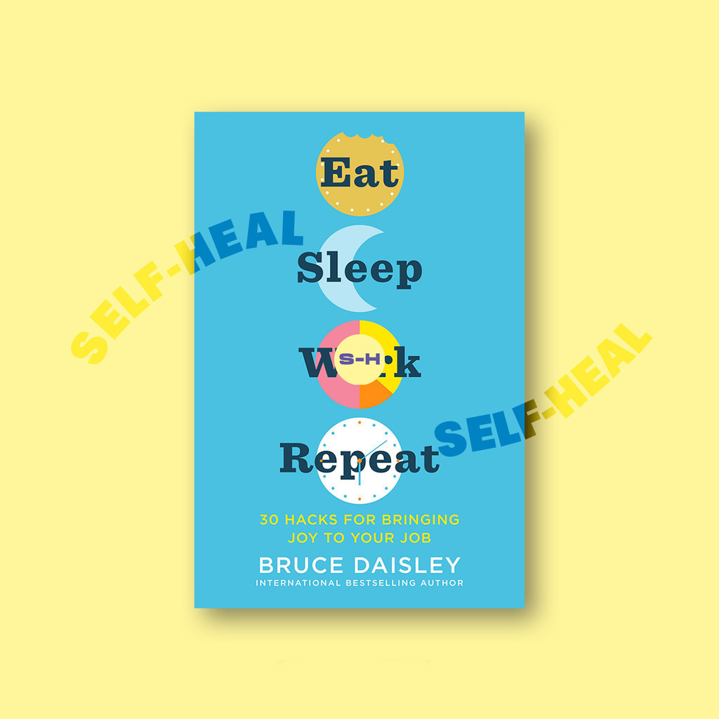 

Eat Sleep Work Repeat - Bruce Daisley