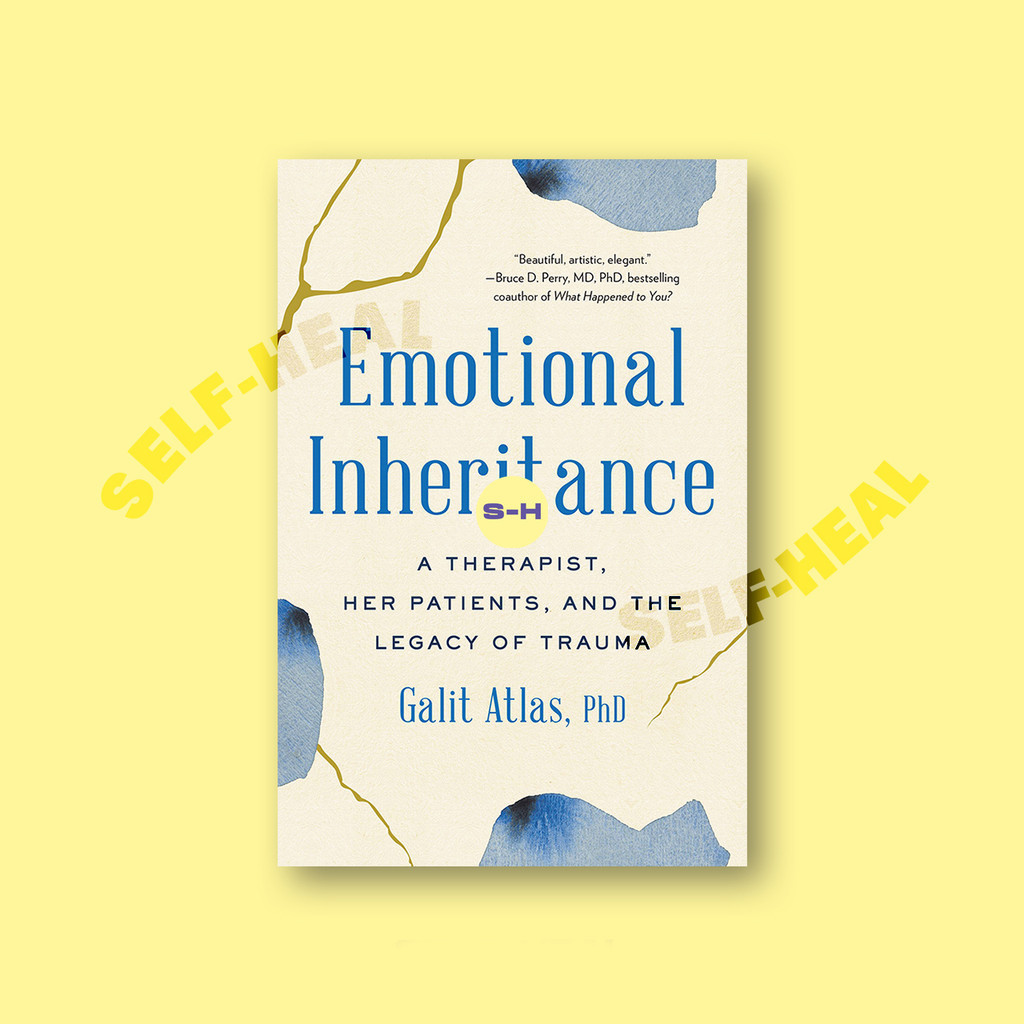 

Emotional Inheritance - A Therapist, Her Patients, And The Legacy of Trauma - Galit Atlas