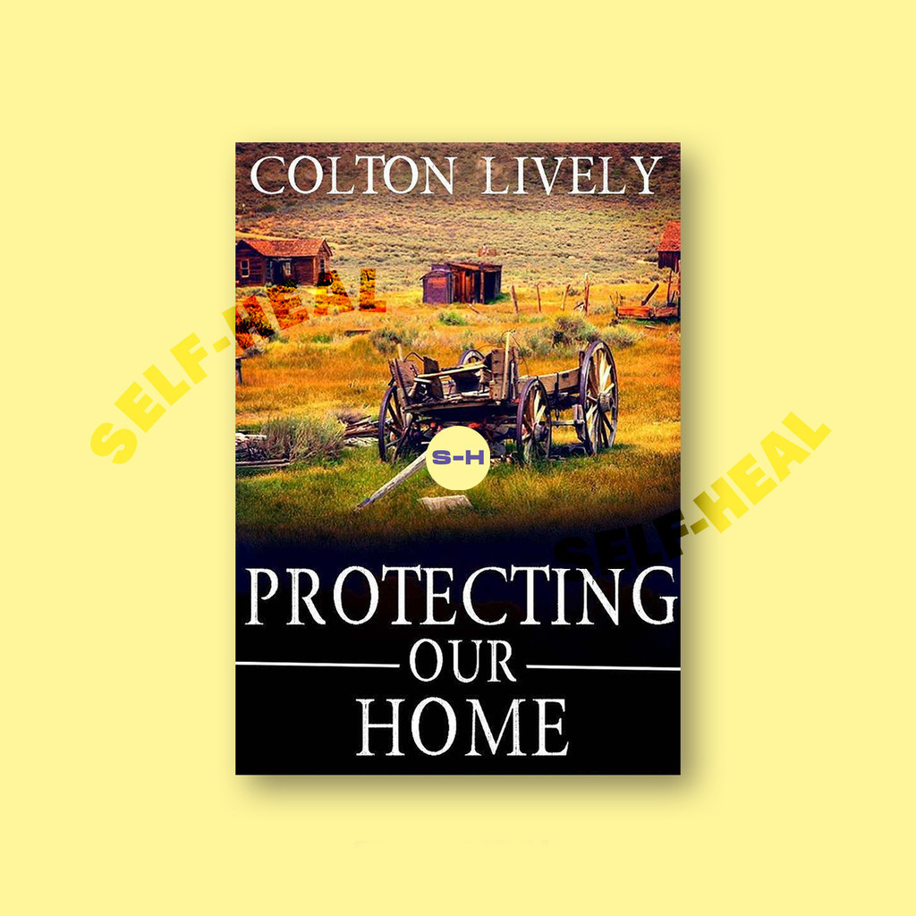 

Protecting Our Home - Colton Lively
