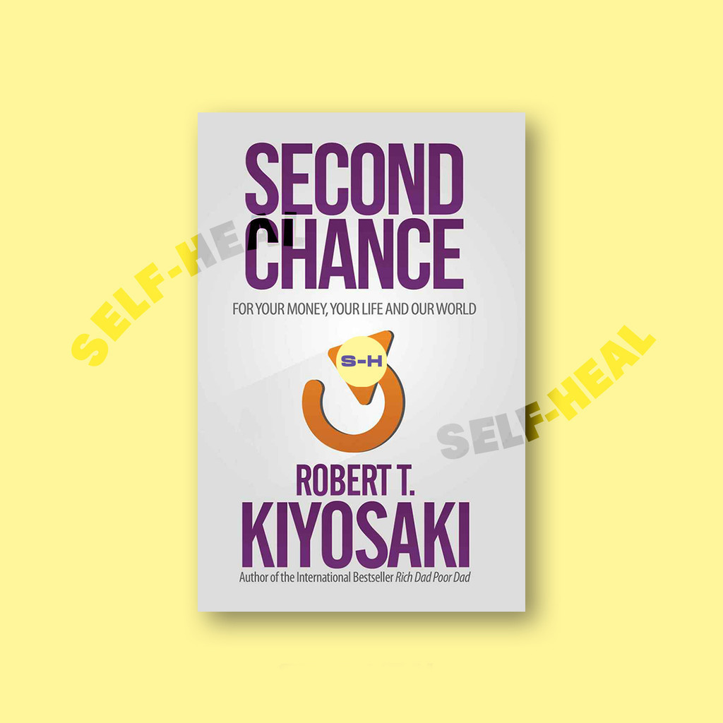 

Second Chance - for Your Money, Your Life a - Robert T. Kiyosaki
