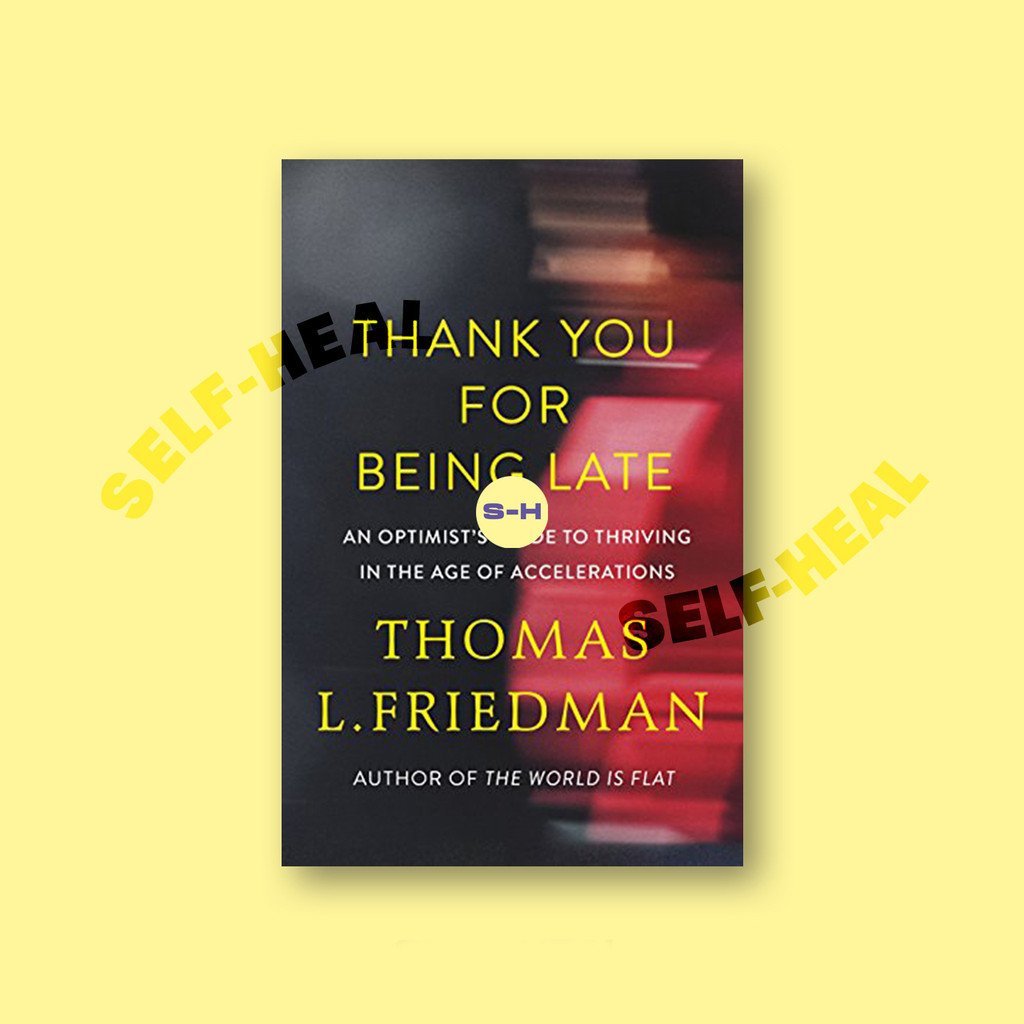 

Thank You for Being Late - Thomas L. Friedman