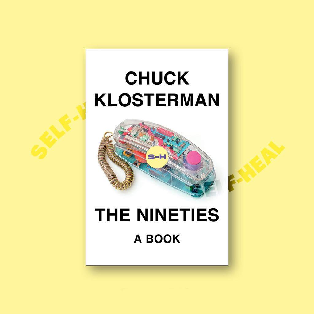 

The Nineties - A Book - Chuck Klosterman