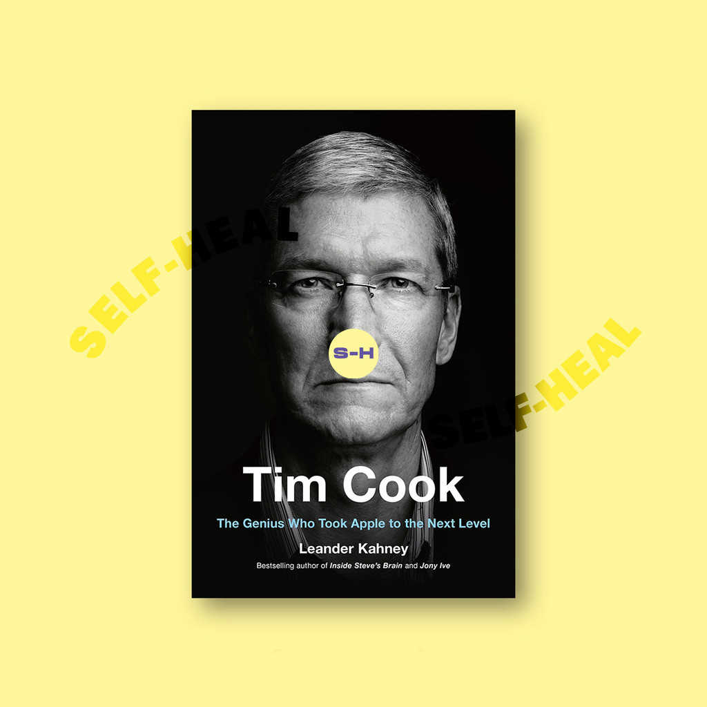 

Tim Cook - The Genius Who Took Apple to the - Leander Kahney