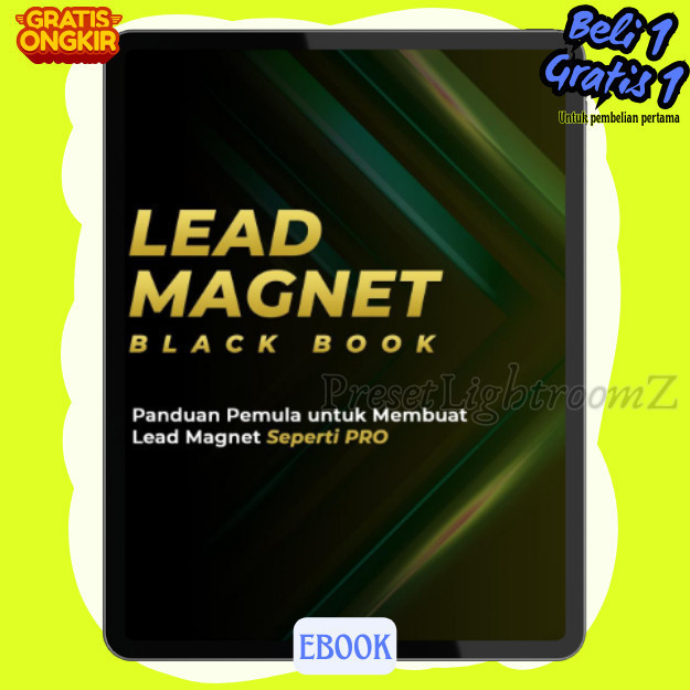 

IND1112 Lead Magnet Black Book ; Panduan pemula untuk membuat lead magnet seperti pro-Revisi