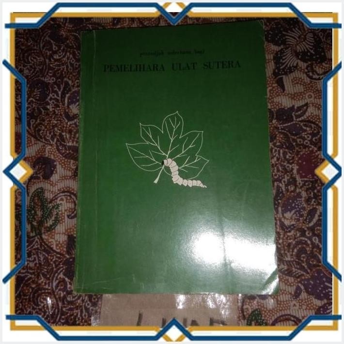 

BUKU PEMELIHARA ULAT SUTERA