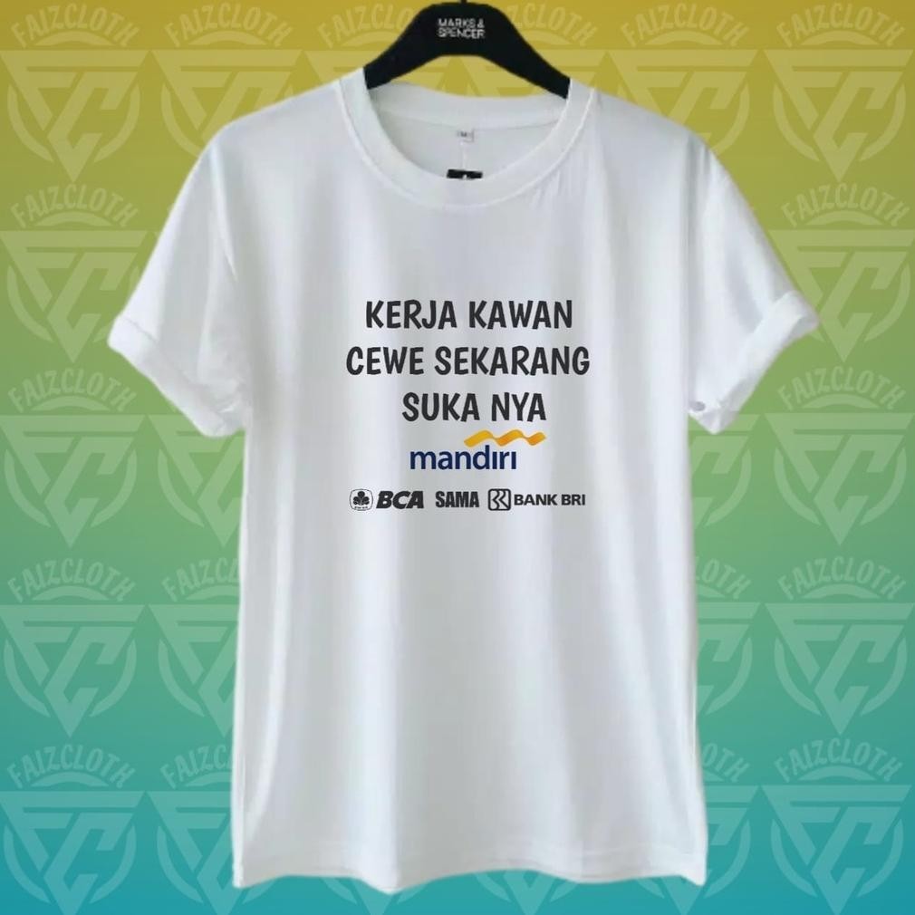Kaos Kerja Kawan Kerja Kawan Cewe Sekarang Sukanya Mandiri Kata Kata Terlaris Baju Anak Dewasa Pria 