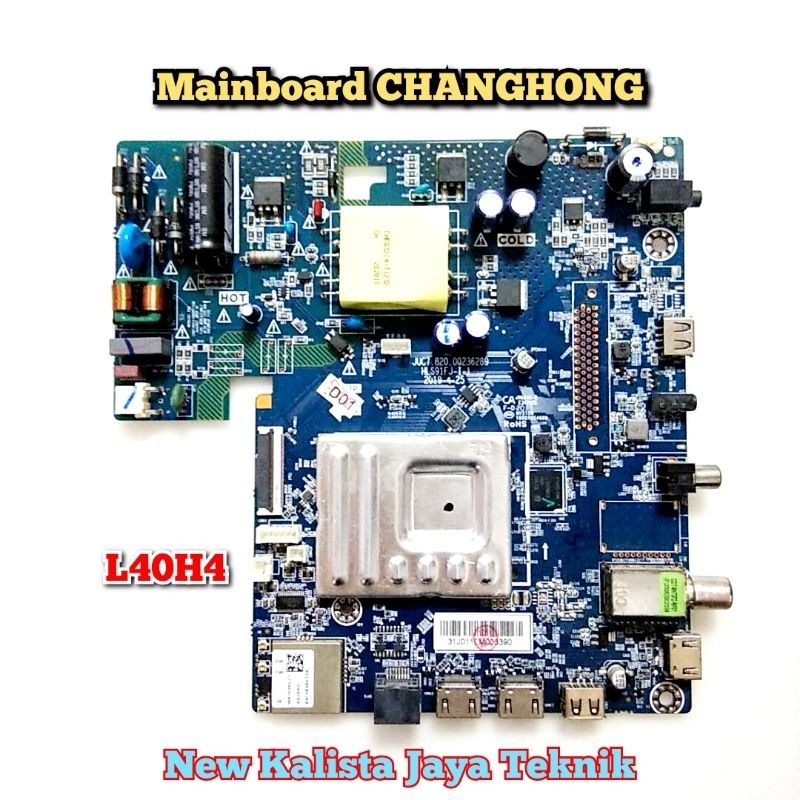 MAINBOARD TV CHANGHONG L40H4 ORIGINAL JUC.820.00236289 MB CHANGHONG L40H4 MOTHERBOARD L 40H4 MB 40H4