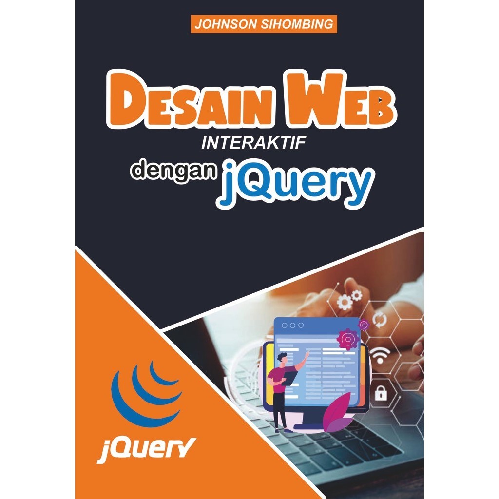 Buku Desain Web Interaktif dengan jQuery | Belajar jQuery & Javascript Praktis | Johnson Sihombing