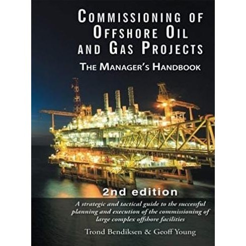 [Promo] Commissioning Of Offshore Oil And Gas Projects The Manager'S Handbook