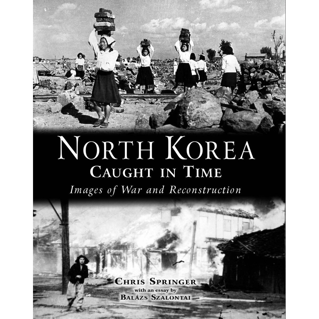 

North K0r34 - Caught in Time - Images of War and Reconstruction ( D )