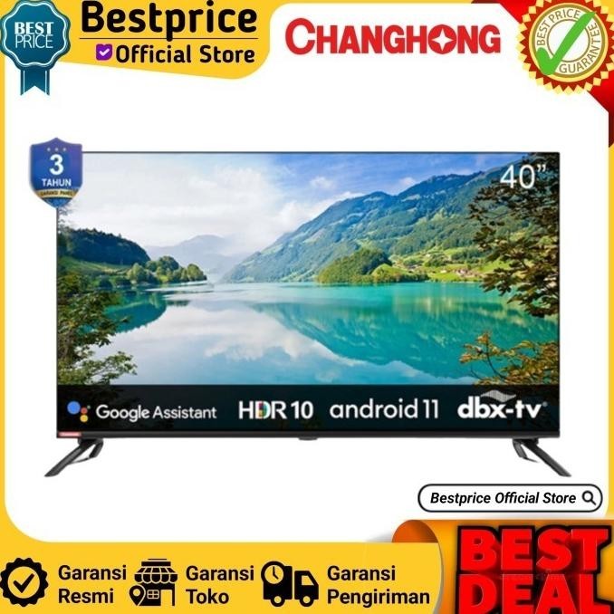 [Garansi] Led Tv 40 Inch Changhong L40H7 Android 11 Smart Tv 40" 40H7