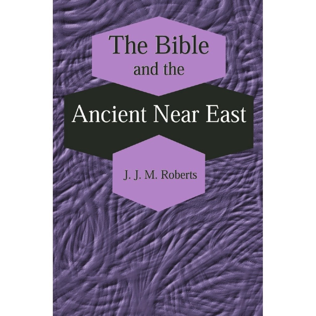 

The Bible and the Ancient Near East (Collected Essays) ( D )