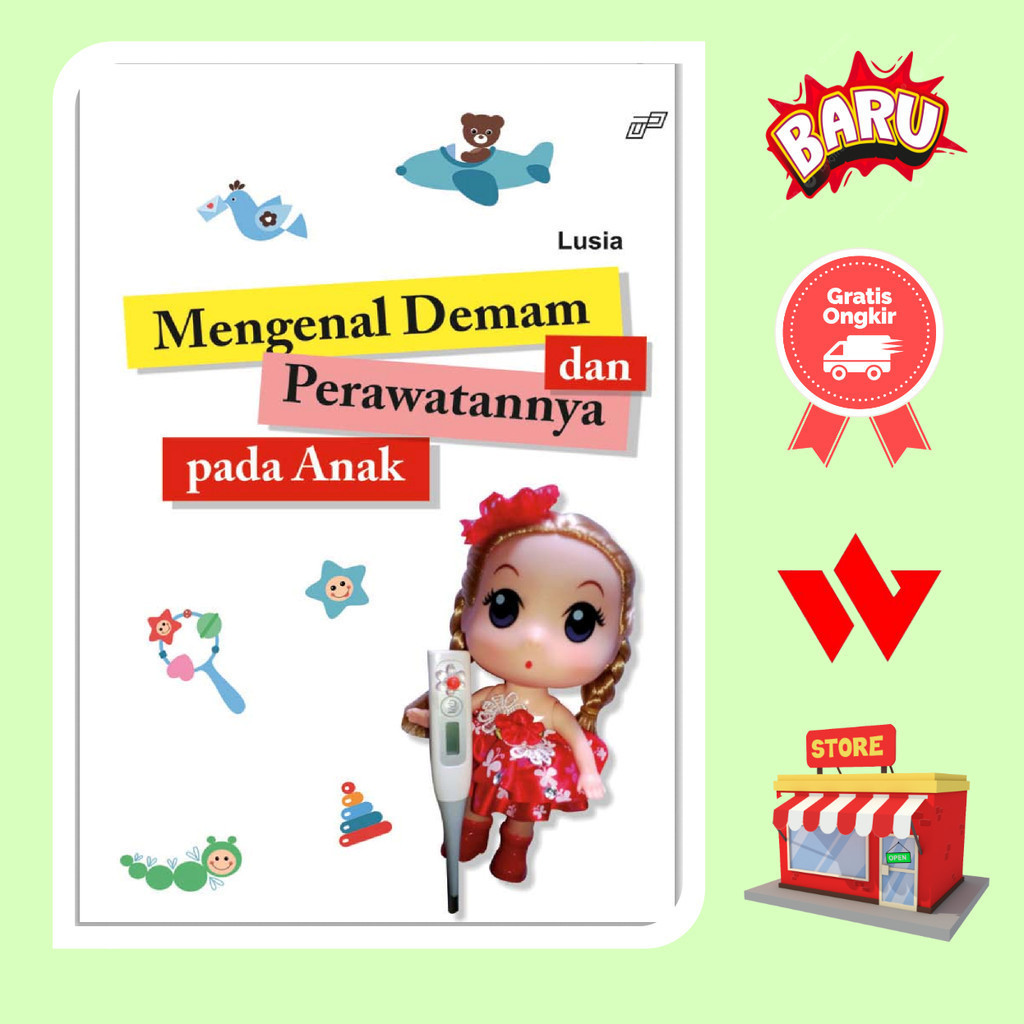 Buku Mengenal Demam Dan Perawatannya Pada Anak - Lusia