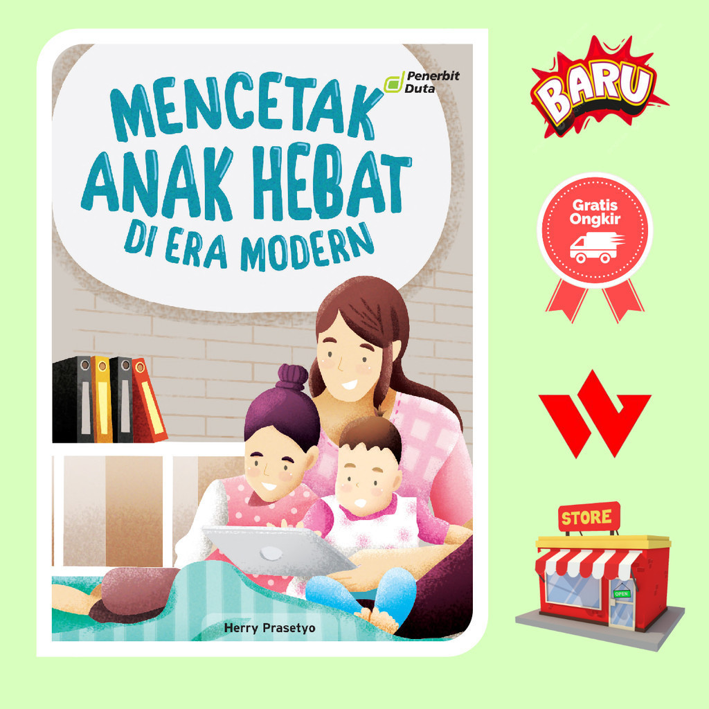 Buku Mencetak Anak Hebat di Era Modern - Herry Prasetyo