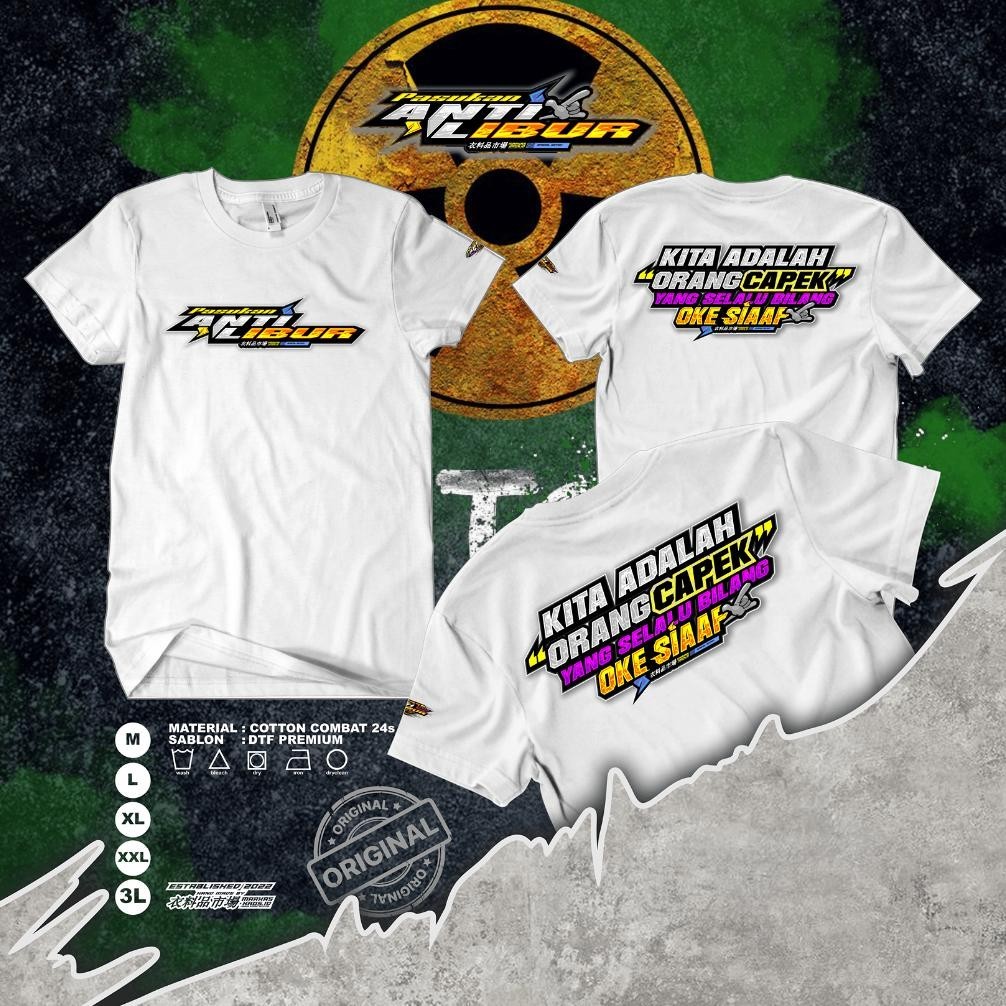 Terbaru Kaos Kita Pasukan Anti Libur Adalah Orang Capek Kata Kata Distro Pekerja Keras Premium Pria 