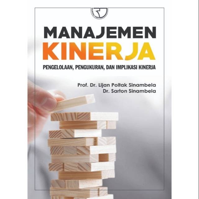 MANAJEMEN KINERJA OLEH LIJAN POLTAK SINAMBELA #RAJAWALI