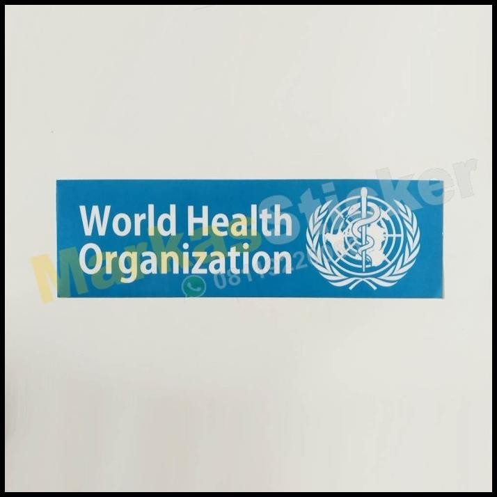 

DISKON STICKER WORLD HEALTH ORGANIZATION OFFICIAL TEMPEL DALAM !!!!!!