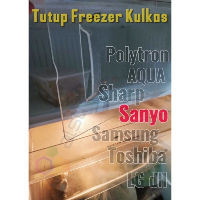 TUTUP FREEZER KULKAS SANYO 1 PINTU