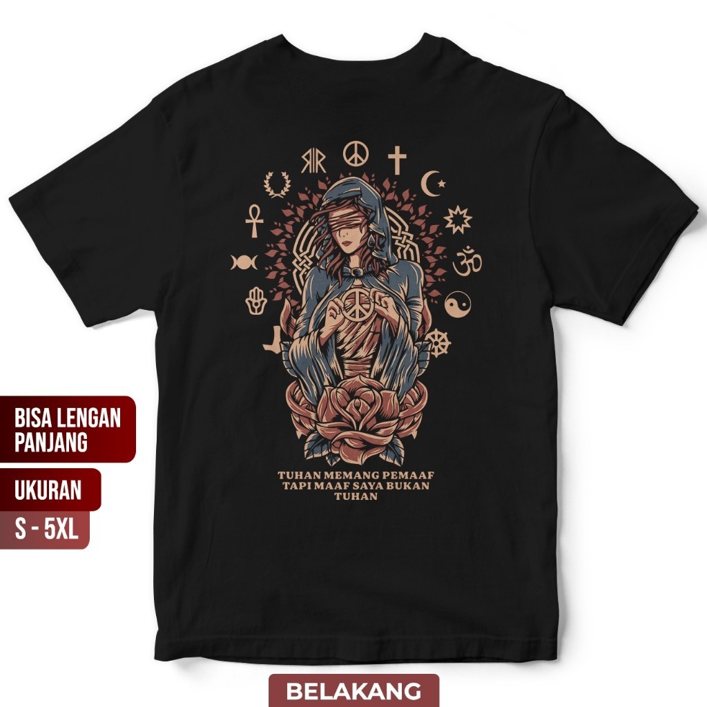 Baju Kaos Pluralisme 12 Maaf Saya Bukan Tuhan - tshirt Kata Kata Toleransi Persatuan Agama Islam Kri