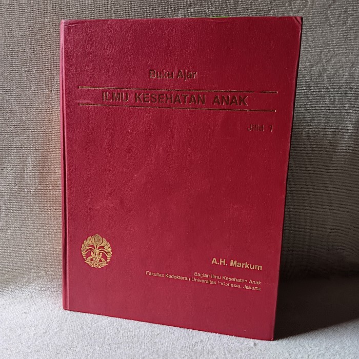 Buku - Ajar ilmu kesehatan anak - A.H Markum -  ( jilid 1 ) -FKUI