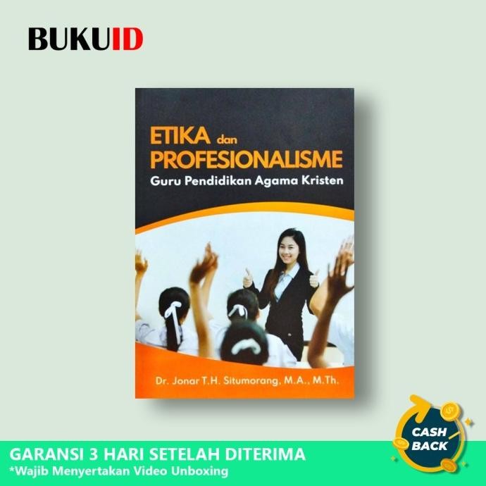 

Buku Etika dan Profesionalisme Guru Pendidikan Agama Kristen
