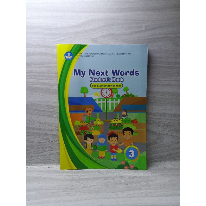 

Buku paket siswa Bahasa Inggris My Next Words SD/MI Kelas 3 kurikulum merdeka KEMENDIKBUDRISTEK