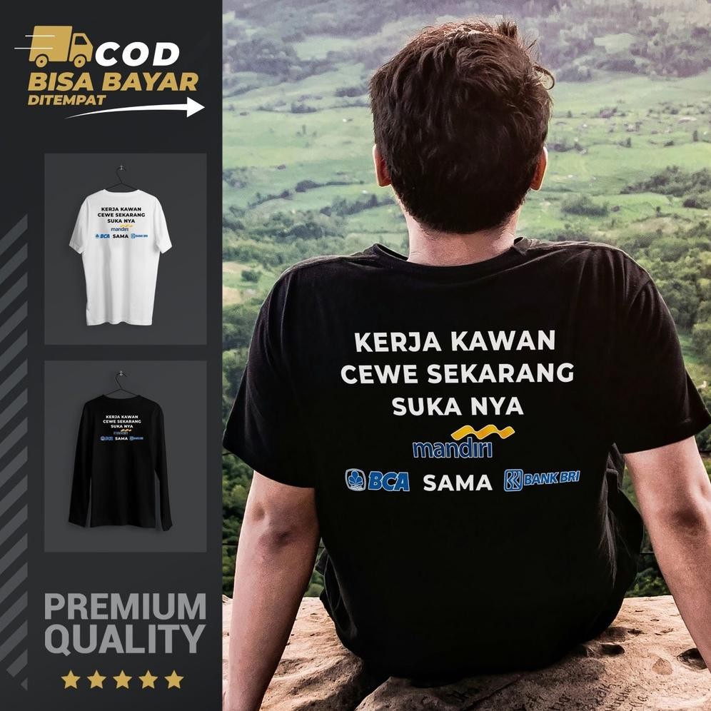 Promo Kaos Kerja Kawan Mandiri Bca Bri Kata-Kata Lucu