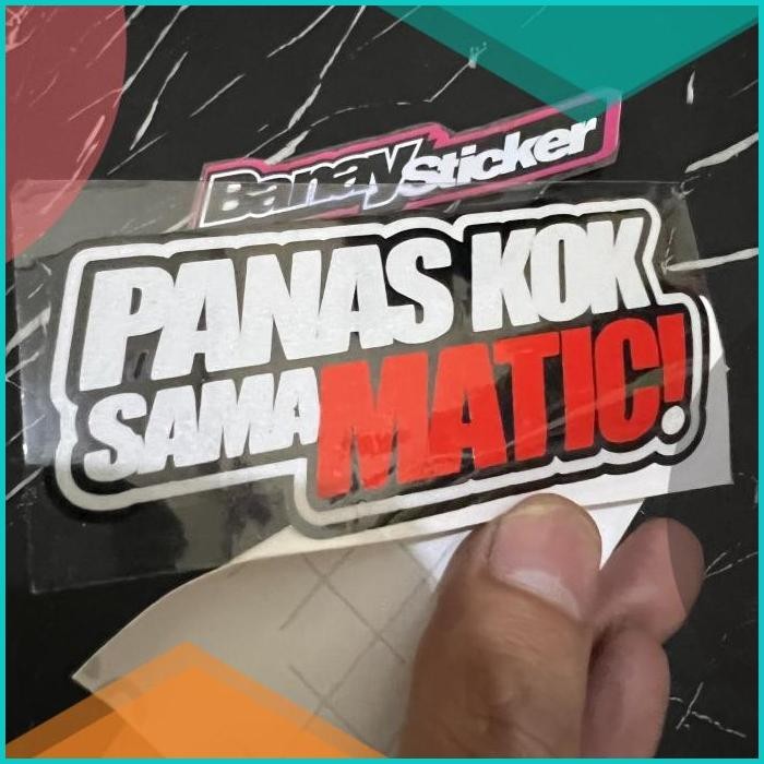 

STICKER PANAS KOK SAMA MATIC CUTTING 8JVLZ4 last stok
