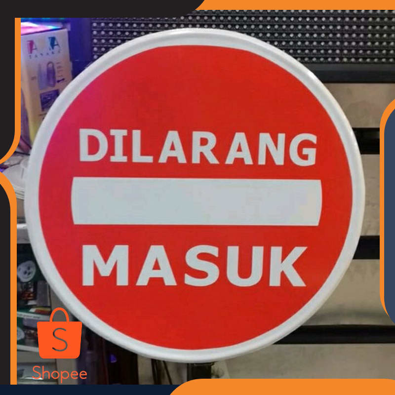 

Grosir Rambu dilarang masuk. bisa custom design bebas Keren