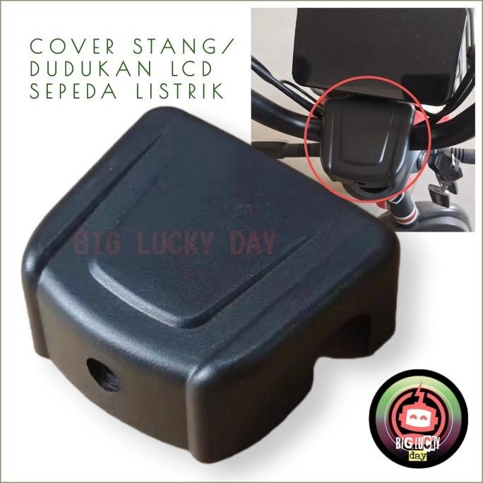 Cover Stang Sepeda Listrik Dudukan Lcd Speedometer Sepeda Listrik Part Original