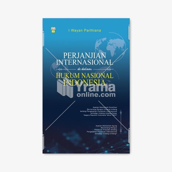 

Buku Perjanjian Internasional Di Dalam Hukum Nasional Indonesia