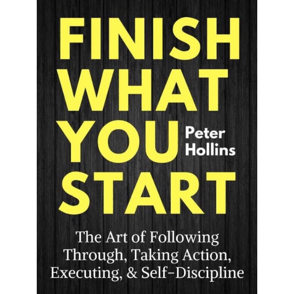 

Finish What You Start