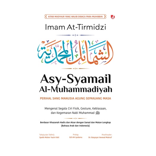 Buku Asy-Syamail Al-Muhammadiyah (Perihal Sang Manusia Agung Sepanjang Masa) - Imam At-Tirmidzi - DIVA Press