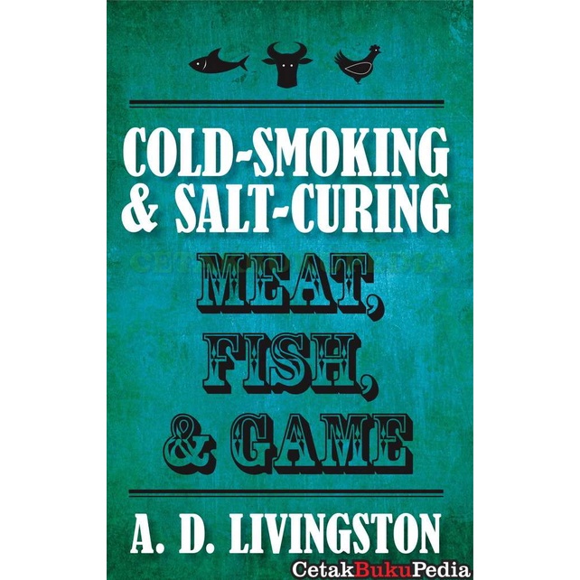 A D Livingston Cold Smoking Salt Curing Meat Fish Game 1