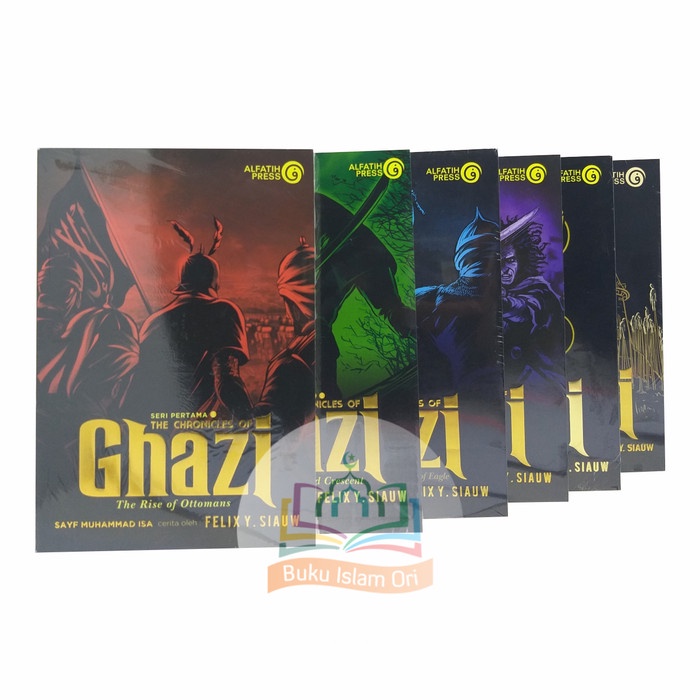 PAKET THE CHRONICLES OF GHAZI SERI 1 - 6 - ORIGINAL - FELIX Y. SIAUW