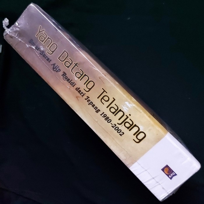 PROMO BUKU YANG DATANG TELANJANG SURAT SURAT AJIP ROSIDI DARI JEPANG 1980 20 TERBARU